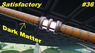 Satisfactory 10 Walkthrough 36  Dark Matter Residue [upl. by Allehc]