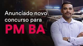 Anunciado novo concurso para PM BA [upl. by Reiner]