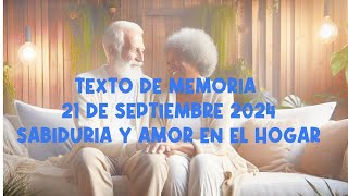 TEXTO DE MEMORIA 21 DE SEPTIEMBRE 2024 SABIDURIA Y AMOR EN EL HOGAR [upl. by Illib]