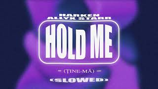 HARKEN  HOLD ME ȚINEMĂ feat Allyx Starr SLOWED [upl. by Auhsohey419]