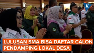 Kemendes Buka Lowongan untuk Lulusan SMA Jadi Calon Pendamping Lokal Desa [upl. by Wickner643]