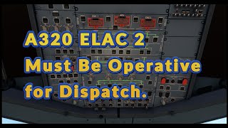 A320 ELAC 2 MUST BE OPERATIVE FOR DISPATCH a320mentorchannel [upl. by Aivalf]