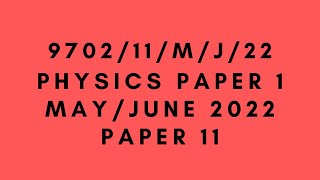 AS LEVEL PHYSICS 9702 PAPER 1  MayJune 2022  Paper 11  970211MJ22  SOLVED [upl. by Henryetta904]