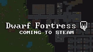 Dwarf Fortress on Steam Announcement Teaser [upl. by Uchida793]