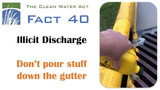 CWA Fact 40 Illicit Discharge [upl. by Ykcaj]