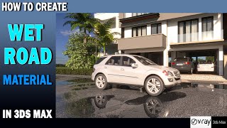 How to create Wet Road material in 3ds max  Vray Blend material [upl. by Yonita742]