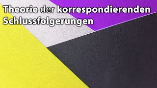 Theorie der korrespondierenden Schlussfolgerungen [upl. by Cuhp]