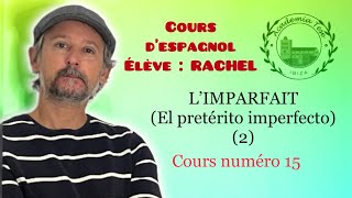 Cours d’espagnol 15 🇪🇸 Élève RACHEL l’IMPARFAIT el pretérito imperfecto 2 coursdespagnol [upl. by Campbell]