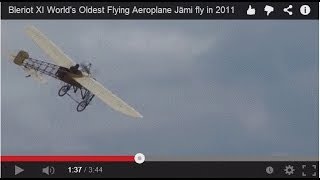 Bleriot XI Worlds Oldest Flying Aeroplane Jämi fly in 2011 [upl. by Eimmit]