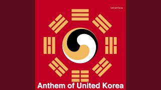 Anthem of United Korea [upl. by Chaddie]