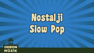 Nostalji Slow Pop  En İyi Türkçe Nostalji Şarkılar 70ler ve 80ler Vol 2 [upl. by Enyamrahc836]