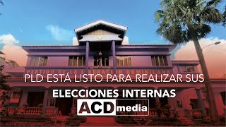 PLD está listo para realizar sus elecciones internas [upl. by Baniez]