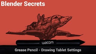 Blender Secrets  Wacom Settings for Blender Grease Pencil [upl. by Rumpf]