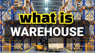 What is The Meaning of Warehouse  Warehousing Types and Their FunctionsExplained in A Simple Way [upl. by Anecusa885]