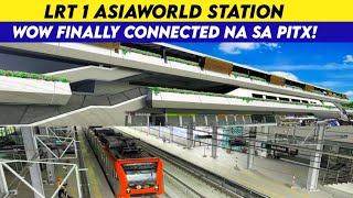 LRT 1 Asiaworld Station Connected na sa PITX [upl. by Gausman]