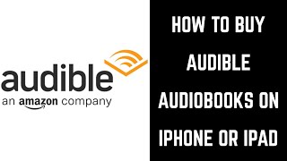 How to Buy Audible Books on iPhone or iPad [upl. by Solegnave]