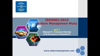 ISO90012015 Sistem Manajemen Mutu part 7 Klausul 9 Evaluasi Kinerja [upl. by Schober]