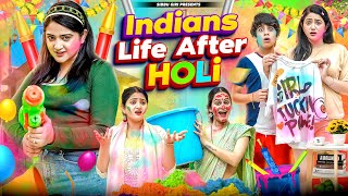 INDIANS LIFE AFTER HOLI  Sibbu Giri [upl. by Eidoj]