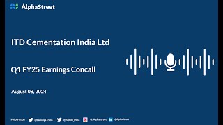 ITD Cementation India Ltd Q1 FY202425 Earnings Conference Call [upl. by Aneeg]