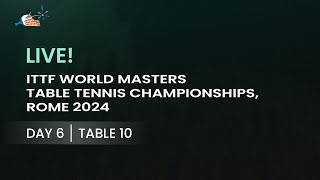 LIVE  T10  Day 6  ITTF World Masters Championships Rome 2024 [upl. by Helsa]