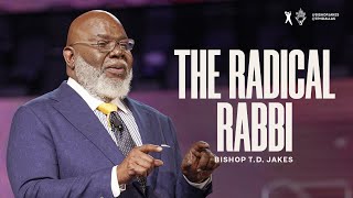 The Radical Rabbi  Bishop TD Jakes [upl. by Jo976]