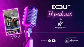 EQUTV IL PODCAST  Speciale Fieracavalli con Clemente Russo [upl. by Ominoreg]