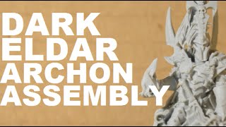 Assembling Dark Eldar  Archon Finecast [upl. by Virgina]