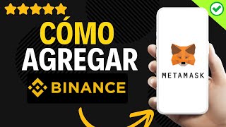 ✅️ Cómo Agregar Binance a Metamask ✅️ [upl. by Leirej]