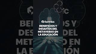 🌐 El metaverso beneficios y retos para la educaciónMetaverso Educación Innovación Formtic [upl. by Nnahaid399]