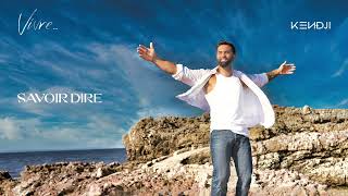 Kendji Girac  Savoir dire audio officiel [upl. by Colier494]