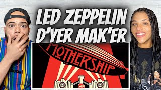 WHAT THE HECK FIRST TIME HEARING Led Zeppelin  Dyer Maker REACTION [upl. by Atniuq]