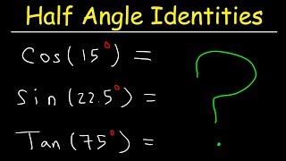 Half Angle Formulas amp Identities  Evaluating Trigonometric Expressions [upl. by Frank]