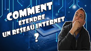 Comment augmenter la porter de son réseau Wifi ou Filaire [upl. by Benedick]