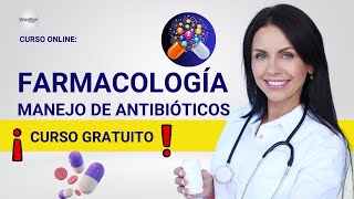 🔴 CURSO FARMACOLOGÍA MANEJO DE ANTIBIÓTICOS ǀ COMPLETO Y GRATIS 2024 ✅ PARTE 1 [upl. by Seth]