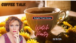 Coffee Talk Delphi Trial Circus  Verdict Watch Party [upl. by Delores]