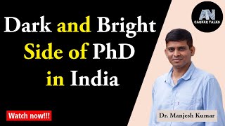 Dark and Bright Side of PhD in India Who does PhD Job scenario after PhD Is doing a PhD useful [upl. by Tallbott]