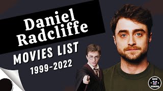 Daniel Radcliffe  Movies List 19992022 [upl. by Vullo]