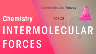 What Are Intermolecular Forces  Properties of Matter  Chemistry  FuseSchool [upl. by Christean]