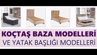 Koçtaş Baza ve Yatak Başlığı Modelleri [upl. by Nohtan]