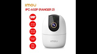 Camera Wifi 360 độ IMOU IPCA52P Ranger 2 5MP [upl. by Neff]