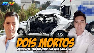 DOIS MORTOS  Carro roda na pista bate em furgão e deixa DOIS MORTOS na BR282 em Joaçaba SC [upl. by Hoppe]