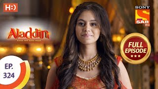 Aladdin  Ep 324  Full Episode  12th November 2019 [upl. by Haldeman]