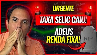 URGENTE TAXA SELIC CAIU PARA 1075  O QUE FAZER COM O SEU DINHEIRO [upl. by Nedyaj21]