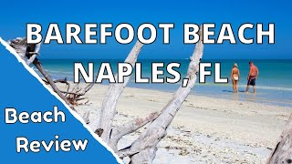 The Best Beach in Naples Florida  Barefoot Beach Honest Review [upl. by Aisan]