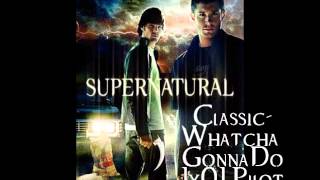 Supernatural S1 Music ClassicWatcha Gonna Do [upl. by Cir]