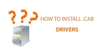 How To Install CAB Drivers [upl. by Zampardi247]