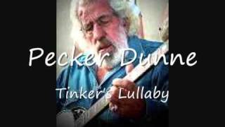 Pecker Dunne  Tinkers Lullabywmv [upl. by Yebloc]