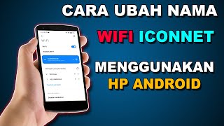 Cara Mengganti Nama WIFI ICONNET Lewat HP [upl. by Suicul711]