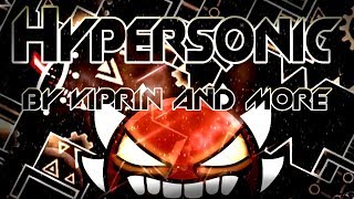 Geometry Dash 21  HyperSonic by Viprin amp More On Stream [upl. by Nitsur]