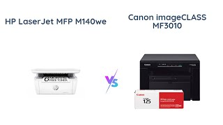 HP LaserJet MFP M140we vs Canon imageCLASS MF3010 VP [upl. by Jeaz]